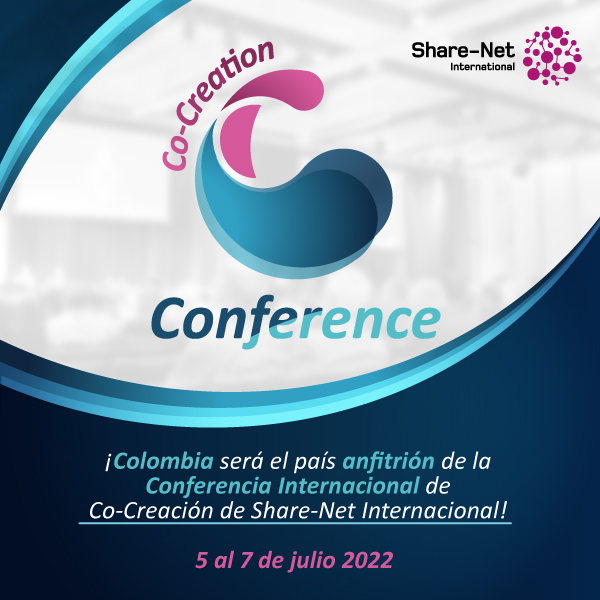 Conferencia de Co-Creación Share-Net Internacional 2022
