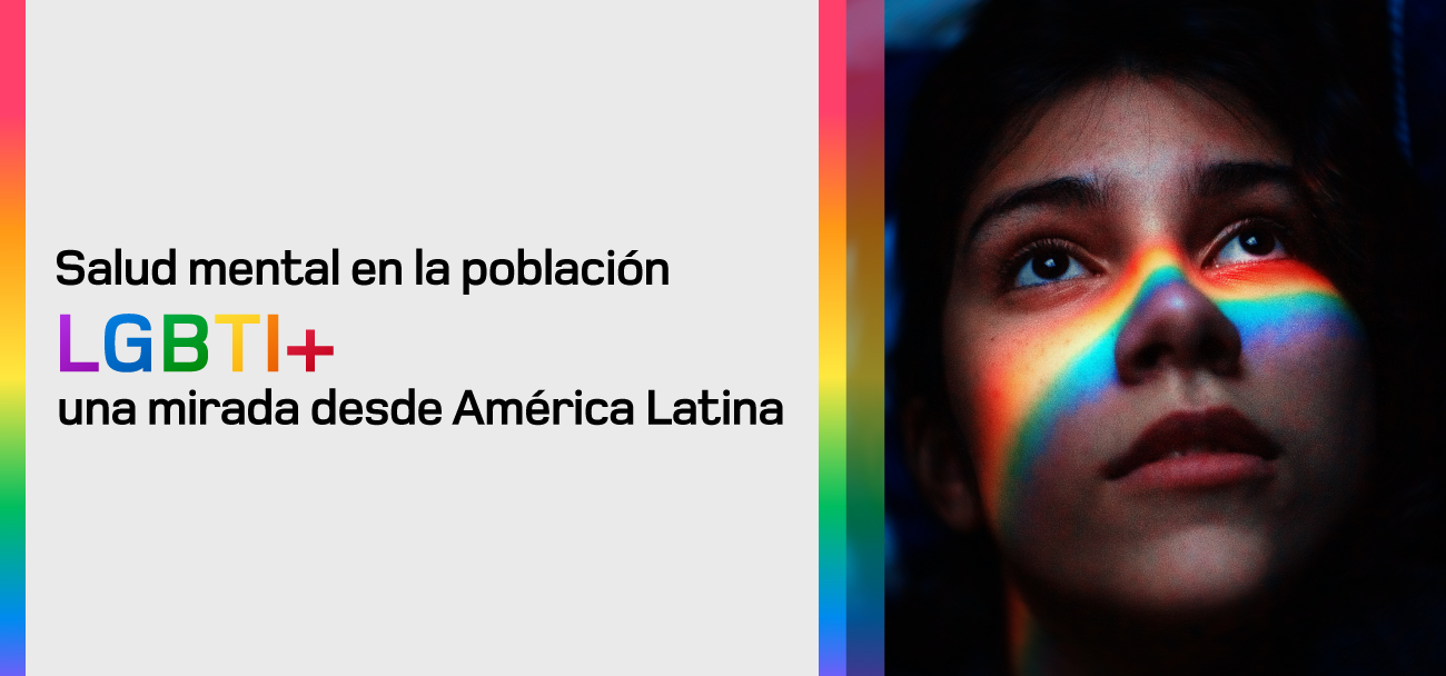 Salud mental en la población LGBTIQ+, una mirada desde América Latina
