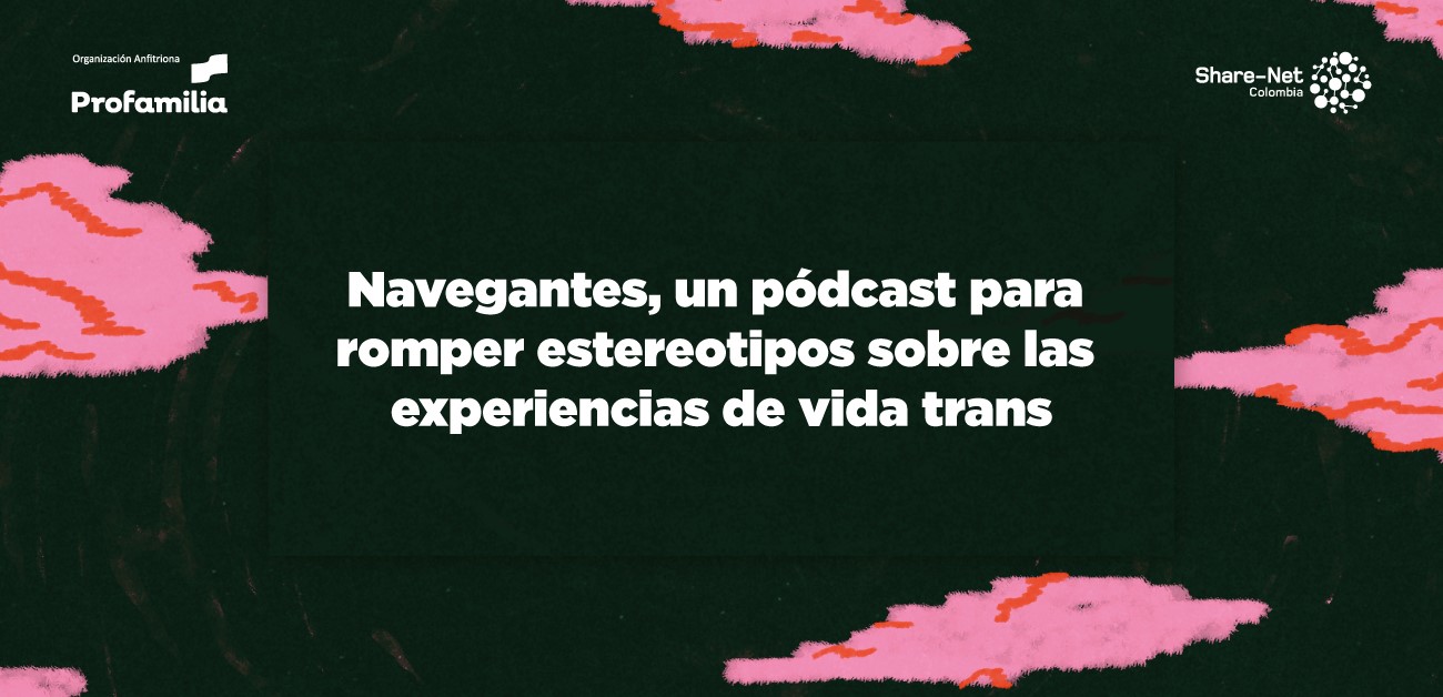 ‘Navegantes’: historias de vida trans en un nuevo pódcast cargado de emociones