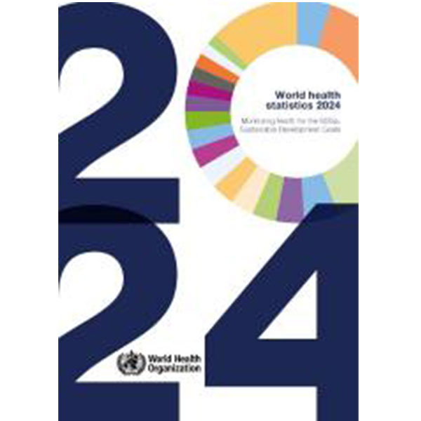 Estadísticas de salud mundiales 2024. Vigilancia de la salud para los ODS, Objetivos de Desarrollo Sostenible.